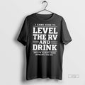 Officials I Came Here To Level The Rv And Drink And Im Almost Done Leveling