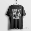 Officials I Like My Wife A Little Bit Older Vintage