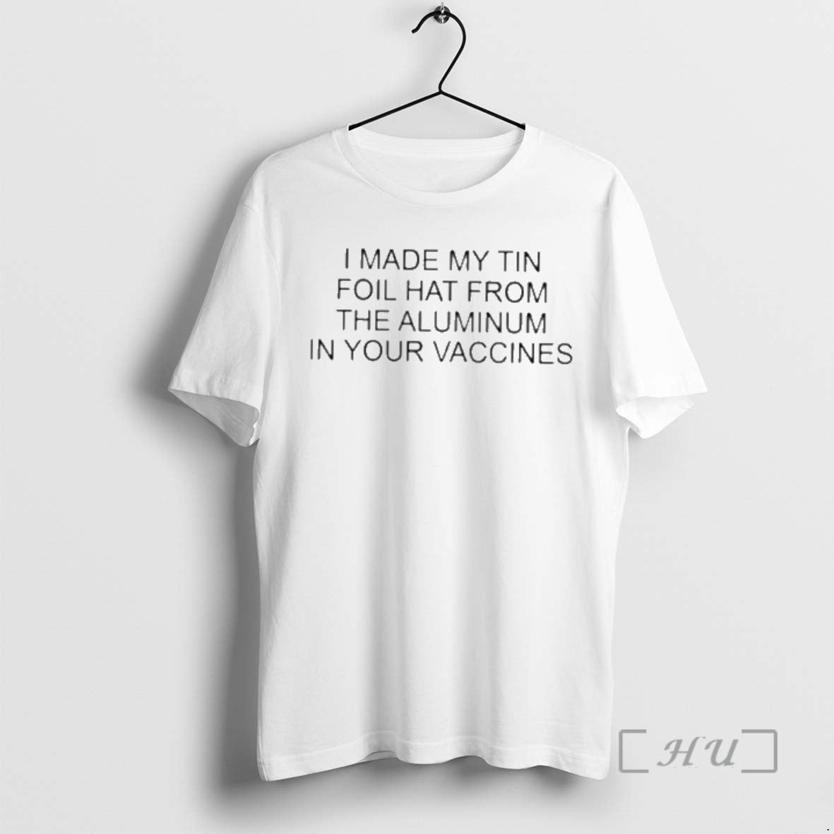 Officials I Made My Tin Foil Hat From The Aluminium In Your Vaccines Premium T-Shirts, Hoodie, Sweatshirt
