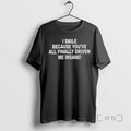 Officials I Smile Because Youve All Finally Driven Me Insane T-Shirts, Hoodie, Sweatshirt | RetroVerseTees.com
