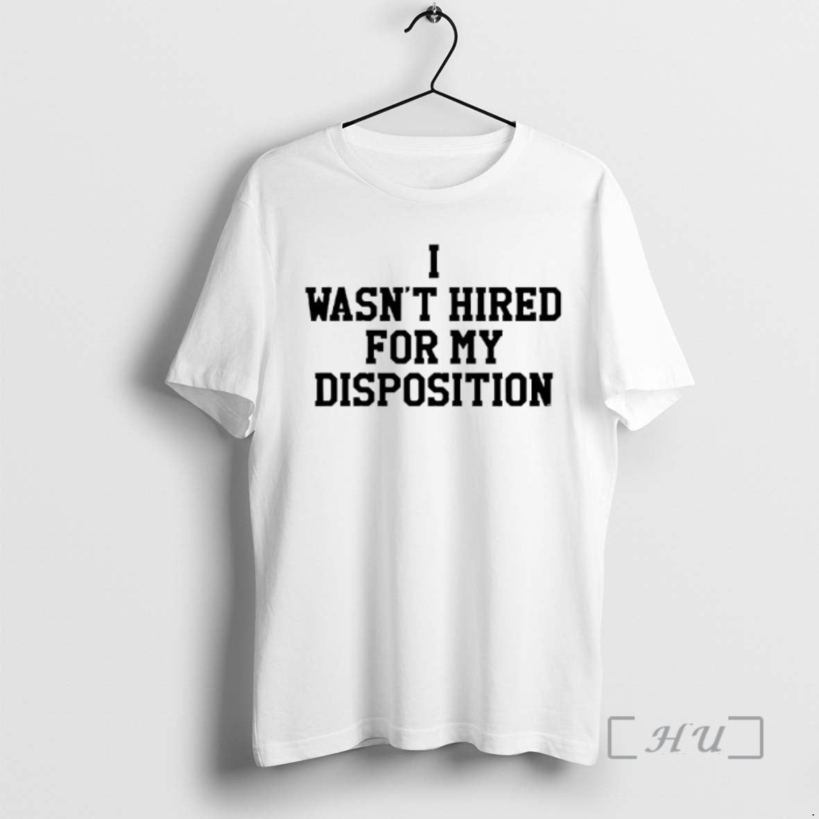 Officials I Wasnt Hired For My Disposition T-Shirts, Hoodie, Sweatshirt | RetroVerseTees.com