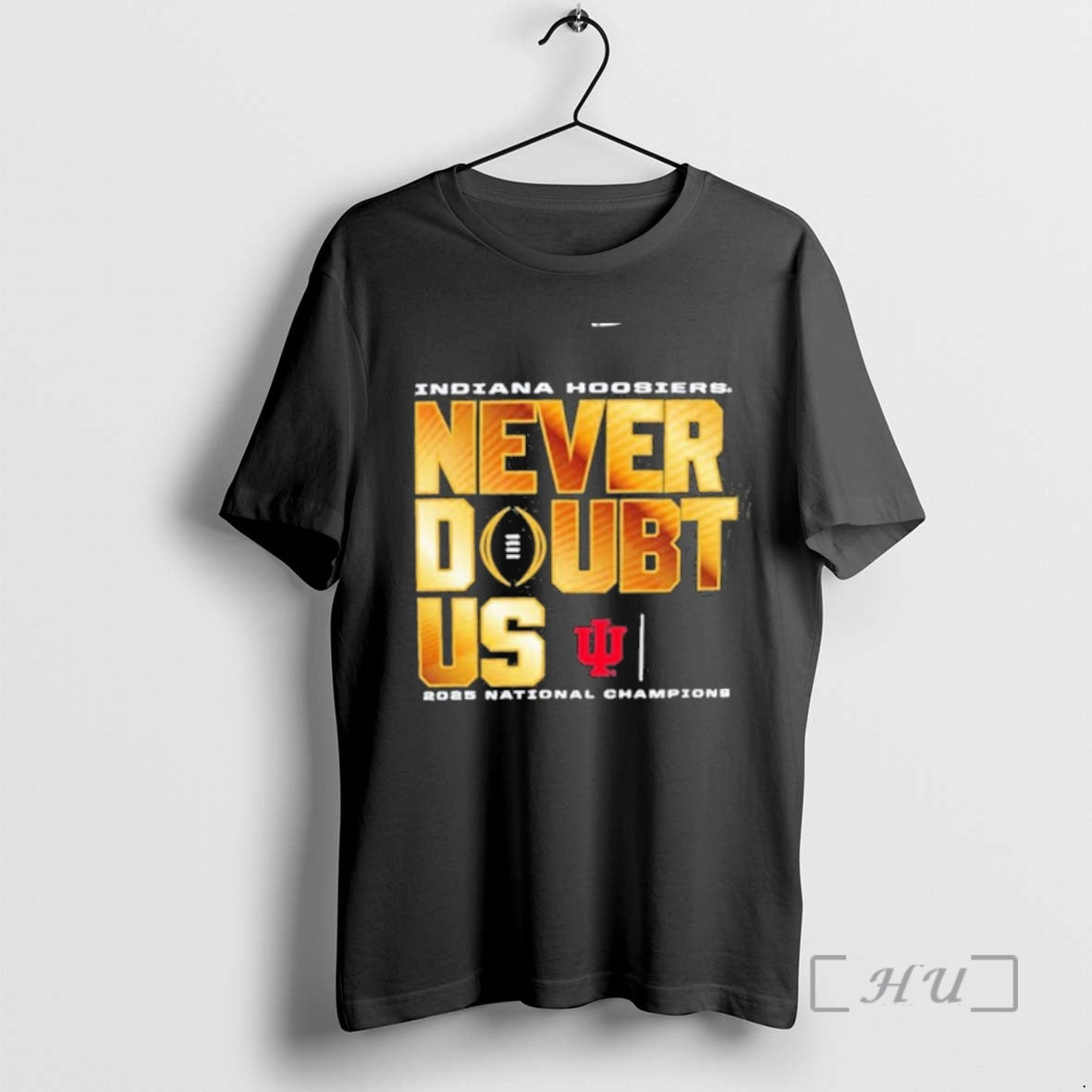 Officials Iu Football Never Doubt Us National Champions T-Shirts, Hoodie, Sweatshirt | RetroVerseTees.com