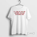 Officials If I End Up Like My Mother Please Euthanize Me Premium T Shirts Sweater Hoodie, Sweatshirt | RetroVerseTees.com