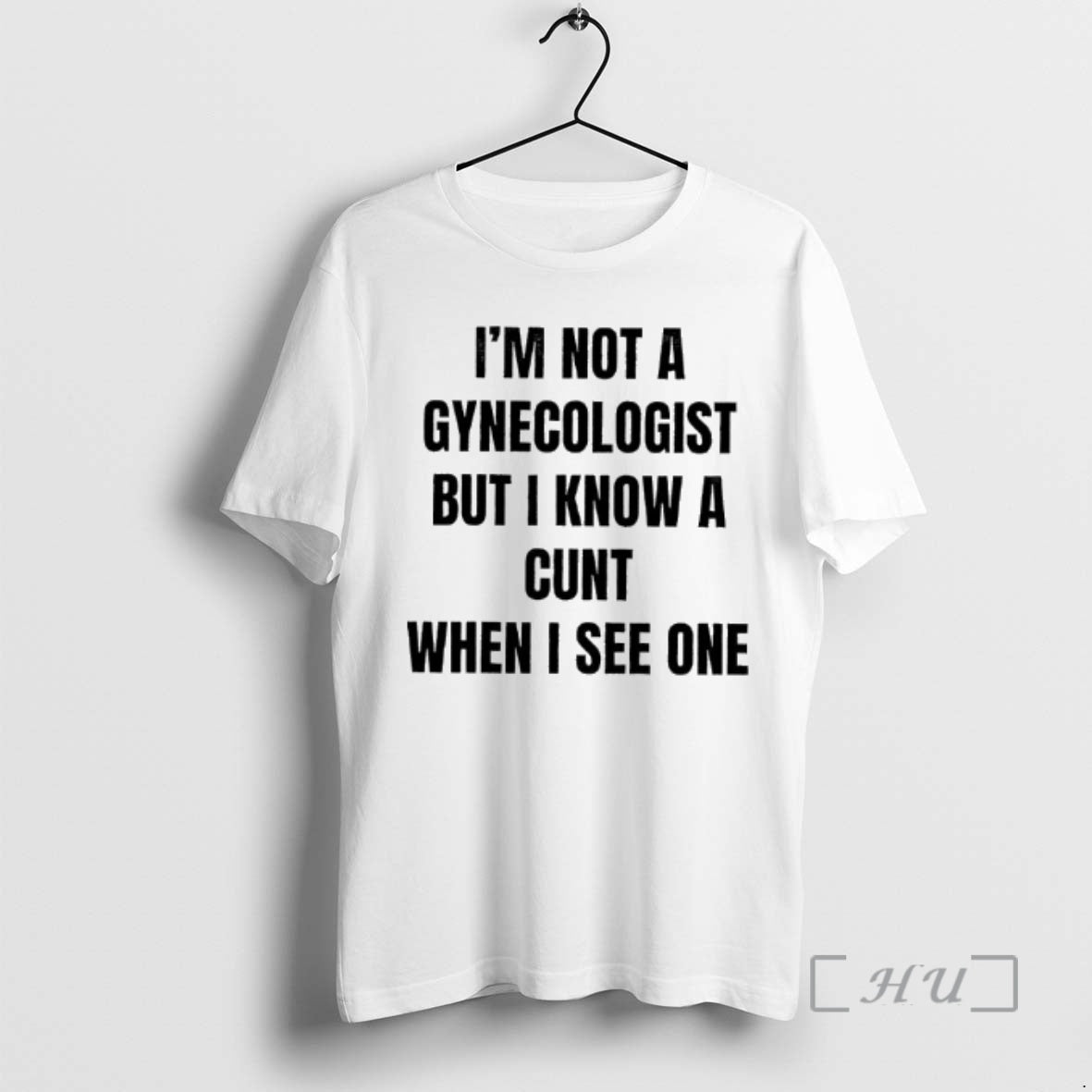 Officials Im Not A Gynecologist But I Know A Cunt When I See One Premium T-Shirts, Hoodie, Sweatshirt | RetroVerseTees.com