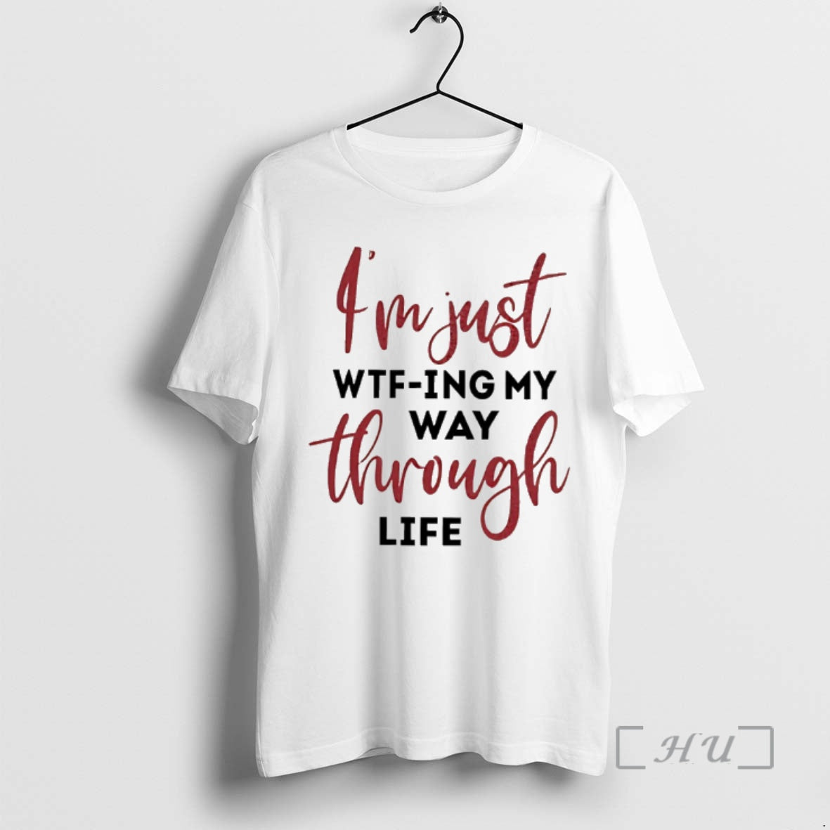Officials Im Just Wtfing My Way Through Life T-Shirts, Hoodie, Sweatshirt | RetroVerseTees.com