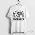 Officials In My Family We Dont Hide Crazy We Have A Bbq Give It T-Shirts, Hoodie, Sweatshirt | RetroVerseTees.com