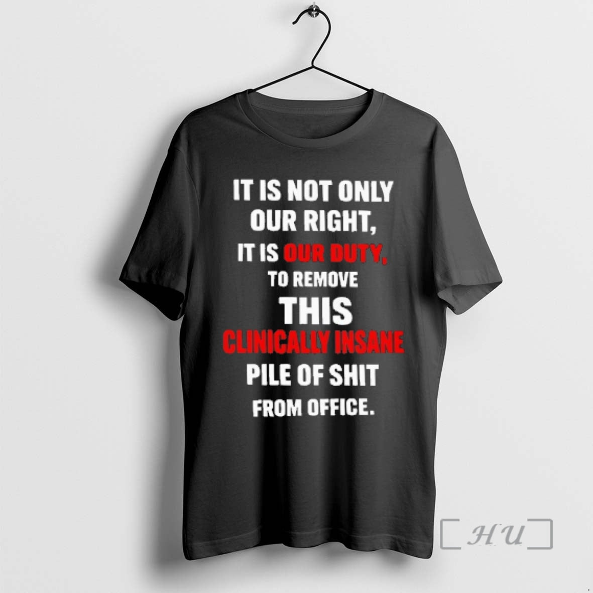 Officials It Is Not Only Our Right It Is Our Duty To Remove This Clinically T-Shirts, Hoodie, Sweatshirt | RetroVerseTees.com