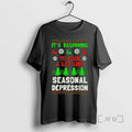 Officials Its Beginning To Look A Lot Like Seasonal Depression Ugly Christmas Premium T Shirts Hoodie, Sweatshirt