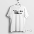Officials Justice For Goodness T-Shirts, Hoodie, Sweatshirt | RetroVerseTees.com
