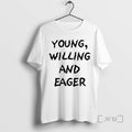 Officials Kelly Osbourne Young Willing And Eager T-Shirts, Hoodie, Sweatshirt | RetroVerseTees.com