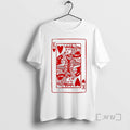 Officials King Of Hearts Cards Gamble T-Shirts, Hoodie, Sweatshirt | RetroVerseTees.com