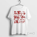 Officials Let All That You Do Be Done In Love Valentines Day Premium T Shirts Hoodie, Sweatshirt | RetroVerseTees.com