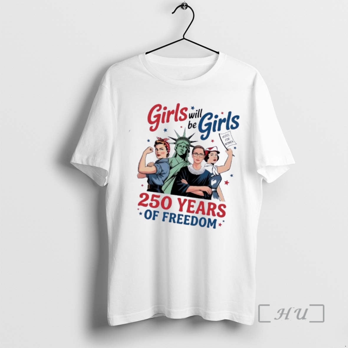 Officials Liberty Of Statue Girls Will Be Girls 250 Years Of Freedom Premium T Shirts Hoodie, Sweatshirt | RetroVerseTees.com