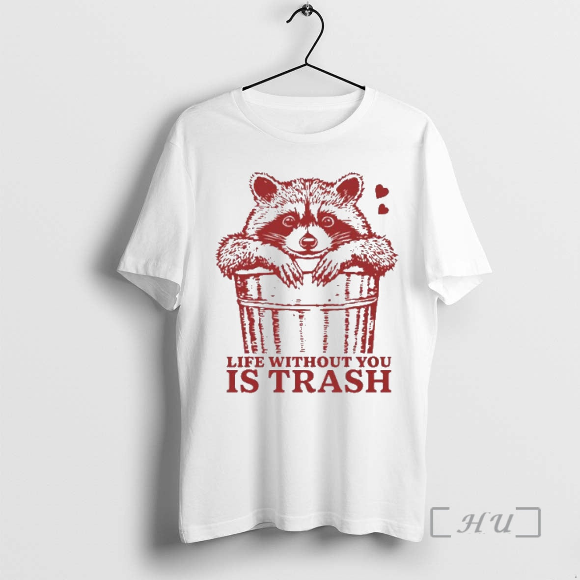 Officials Life Without You Is Trash T-Shirts, Hoodie, Sweatshirt | RetroVerseTees.com