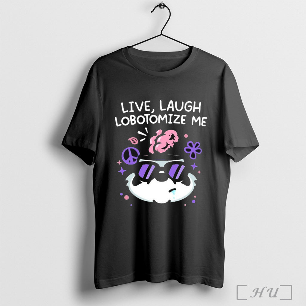 Officials Mandatoryfunday Live Laugh Lobotomize Me T Shirt