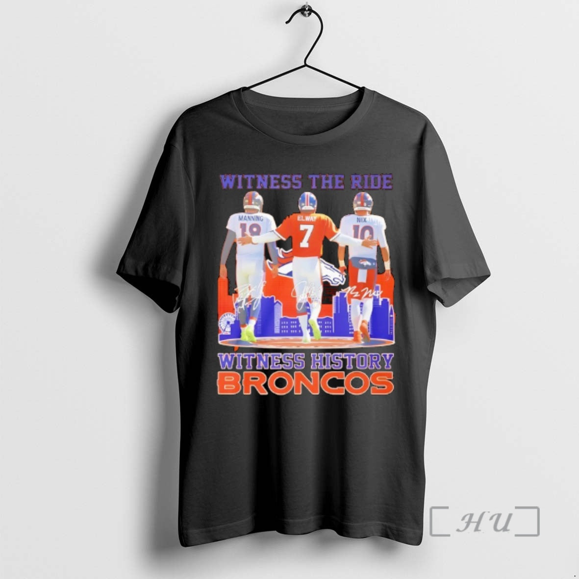 Officials Manning Elway Nix Witness The Ride Witness History Broncos T-Shirts, Hoodie, Sweatshirt | RetroVerseTees.com