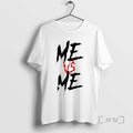 Officials Me Vs Me T-Shirts, Hoodie, Sweatshirt | RetroVerseTees.com