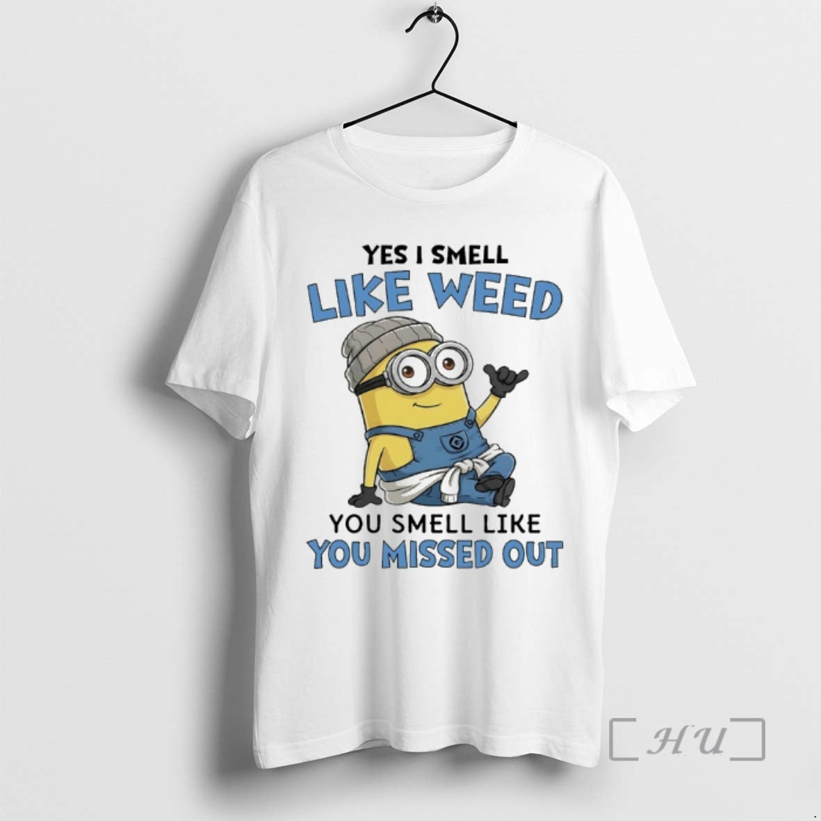 Officials Minions Yes I Smell Like Weed You Smell Like You Missed Out Premium T-Shirts, Hoodie, Sweatshirt