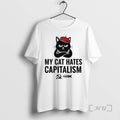 Officials My Cat Hates Capitalism T-Shirts, Hoodie, Sweatshirt | RetroVerseTees.com
