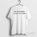 Officials My Boyfriend Is Out Of Town T-Shirts, Hoodie, Sweatshirt | RetroVerseTees.com