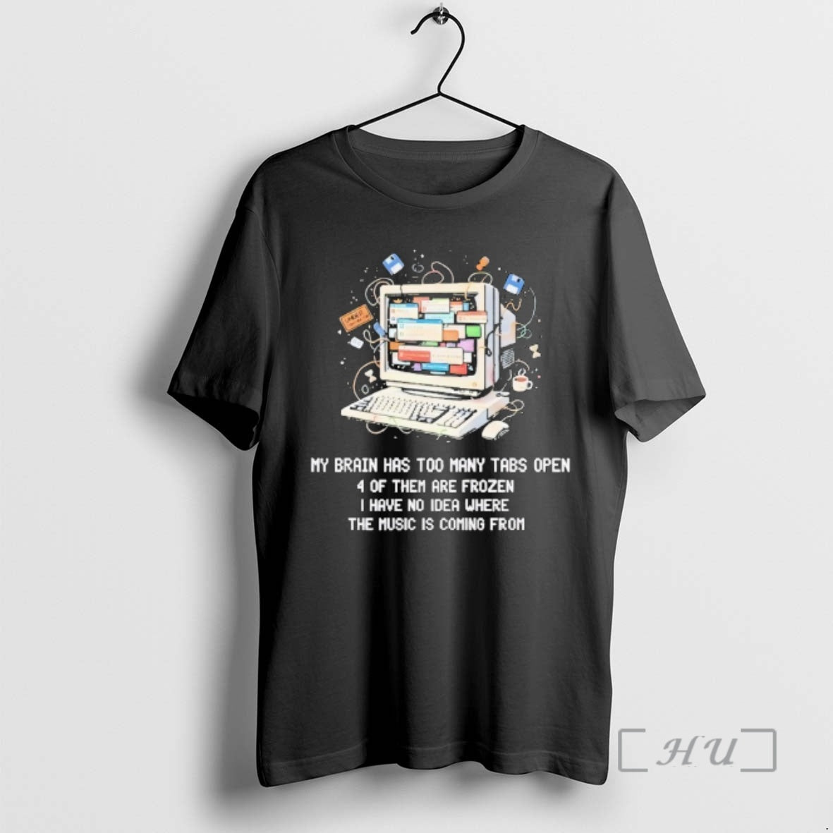Officials My Brain Has Too Many Tabs Open 4 Of Them Are Frozen I Have T-Shirts, Hoodie, Sweatshirt | RetroVerseTees.com