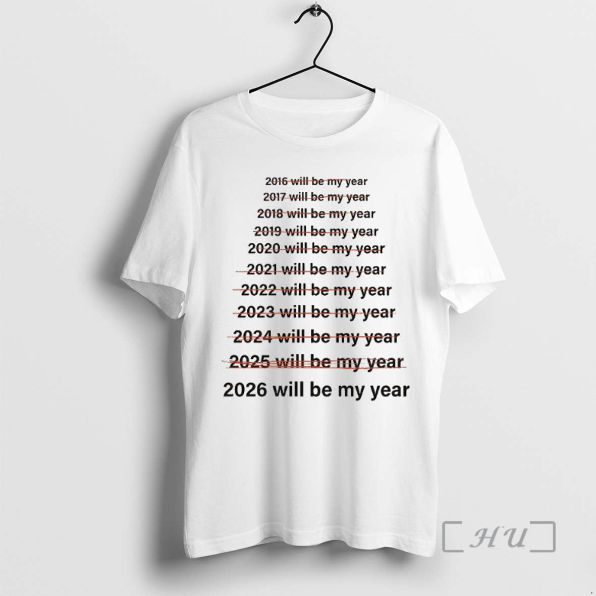 Officials Not 2025 But 2026 Will Be My Year Meme T-Shirts, Hoodie, Sweatshirt | RetroVerseTees.com