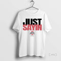 Officials Ohio State Football Julian Sayin Just Sayin T-Shirts, Hoodie, Sweatshirt | RetroVerseTees.com