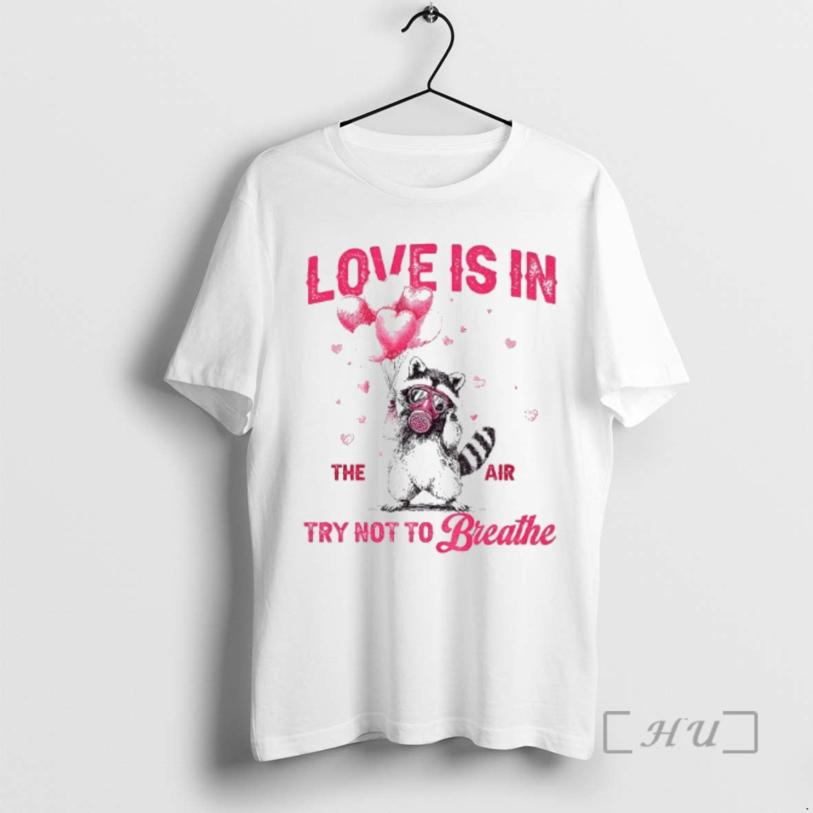Officials Raccoon Valentines Day Love Is In The Air Try Not To Breathe Premium T-Shirts, Hoodie, Sweatshirt