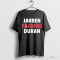 Officials Red Sox Jarren Fucking Duran T Shirt
