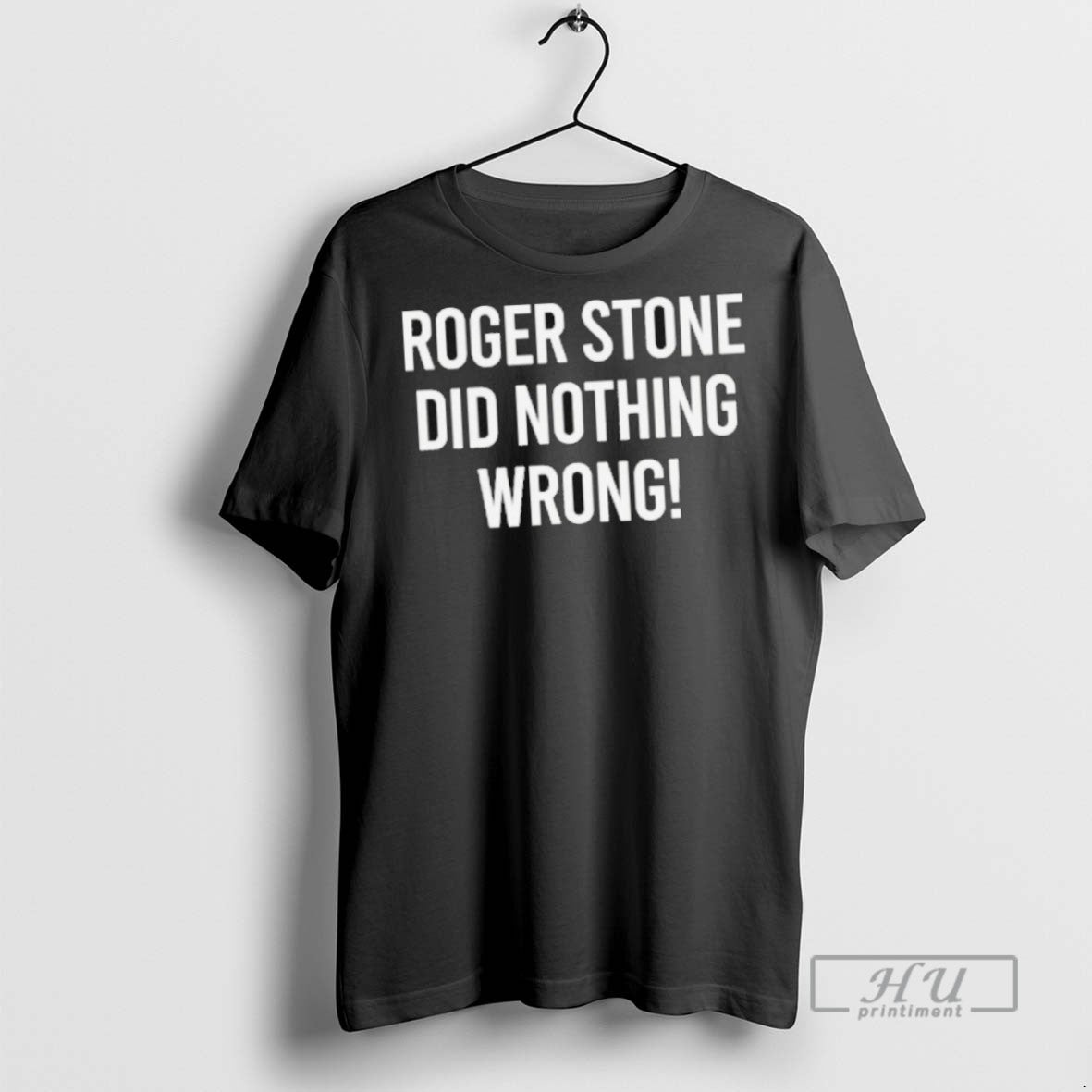 Officials Roger Stone Did Nothing Wrong T Shirt