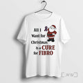 Officials Santa Awareness All I Want For Christmas Is A Cure For Fibro Premium