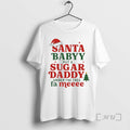 Officials Santa Babby Put A Sugar Daddy Christmas T-Shirts, Hoodie, Sweatshirt | RetroVerseTees.com
