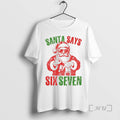 Officials Santa Says 67 Christmas T-Shirts, Hoodie, Sweatshirt | RetroVerseTees.com