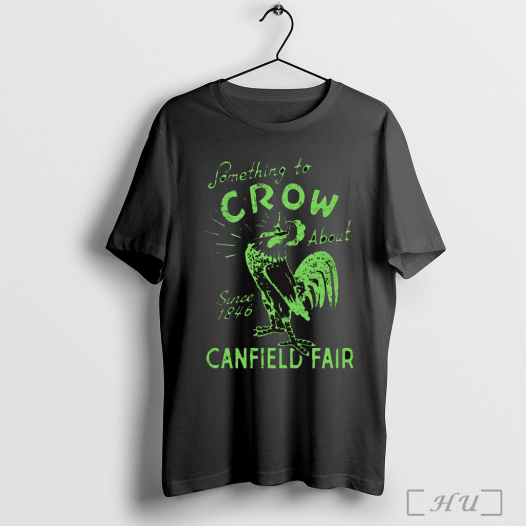 Officials Something To Crow About Since 1846 Canfield Fair 2025 T Shirt