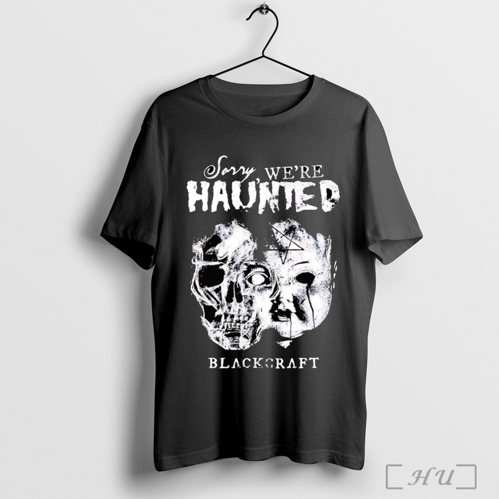 Officials Sorry Were Haunted T Shirt