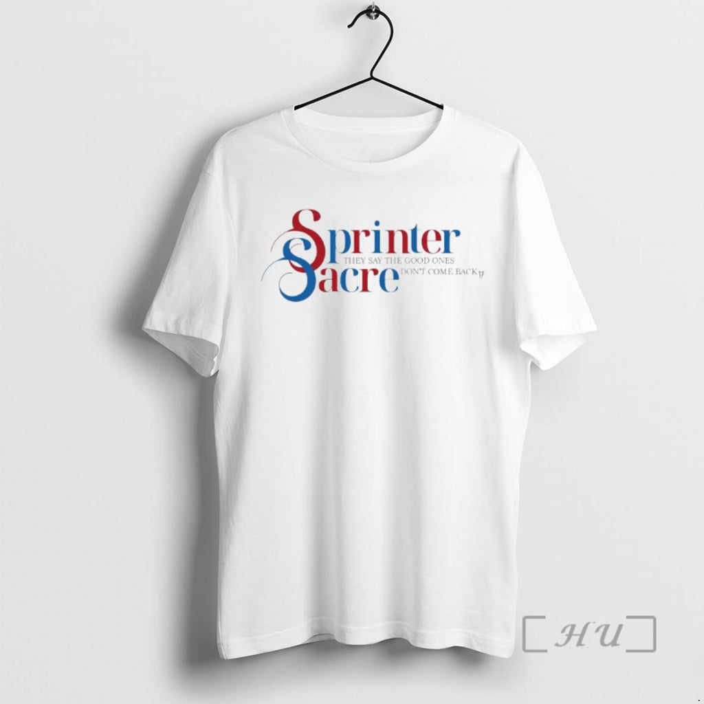 Officials Sprinter Sacre They Say The Good Ones Dont Come Back Ornaments Premium T Shirts