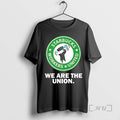 Officials Starbucks Workers United We Are The Union T-Shirts, Hoodie, Sweatshirt | RetroVerseTees.com