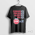 Officials Stop Ice Cowardice Prejudice Injustice Malice T-Shirts, Hoodie, Sweatshirt | RetroVerseTees.com