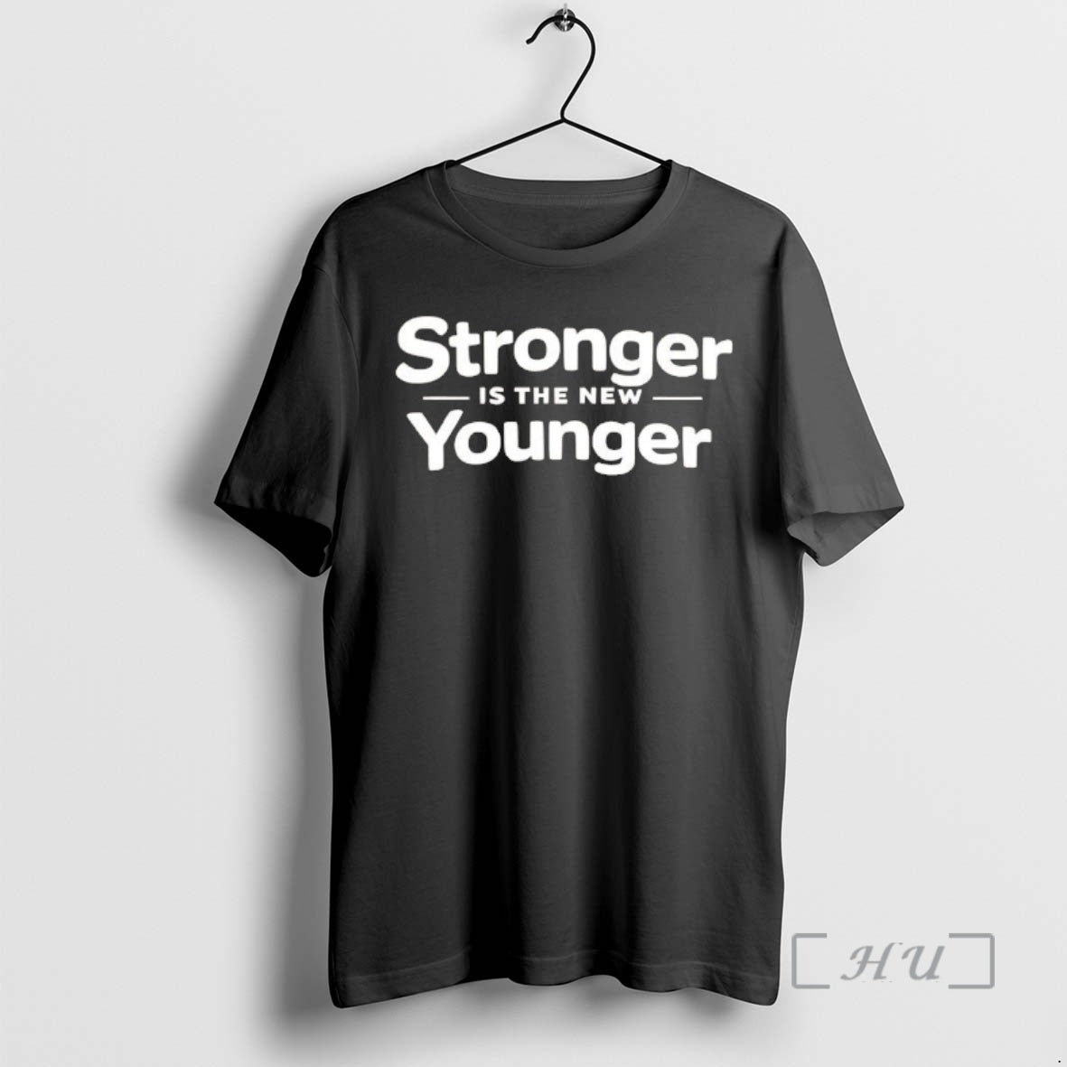 Officials Stronger Is The New Younger T-Shirts, Hoodie, Sweatshirt | RetroVerseTees.com