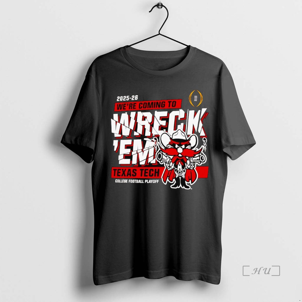 Officials Texas Tech Red Raiders 2025 Cfp Were Coming To Wreck Em Premium T Shirts