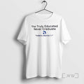 Officials The Truly Educated Never Graduate Modern Money Lab Emphasizes Lifelong Education Premium T Shirts Hoodie,...