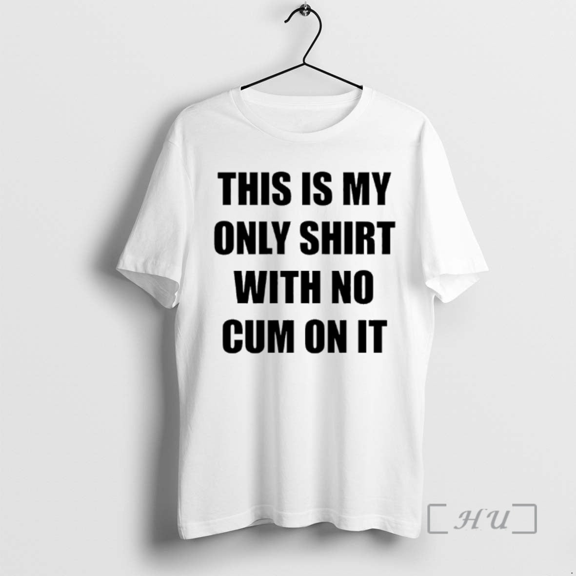 Officials This Is My Only With No Cum On It T-Shirts, Hoodie, Sweatshirt | RetroVerseTees.com