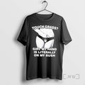 Officials Touch Grass Girl My Hand Is Literally On My Bush Girl Sexy Premium T-Shirts, Hoodie, Sweatshirt