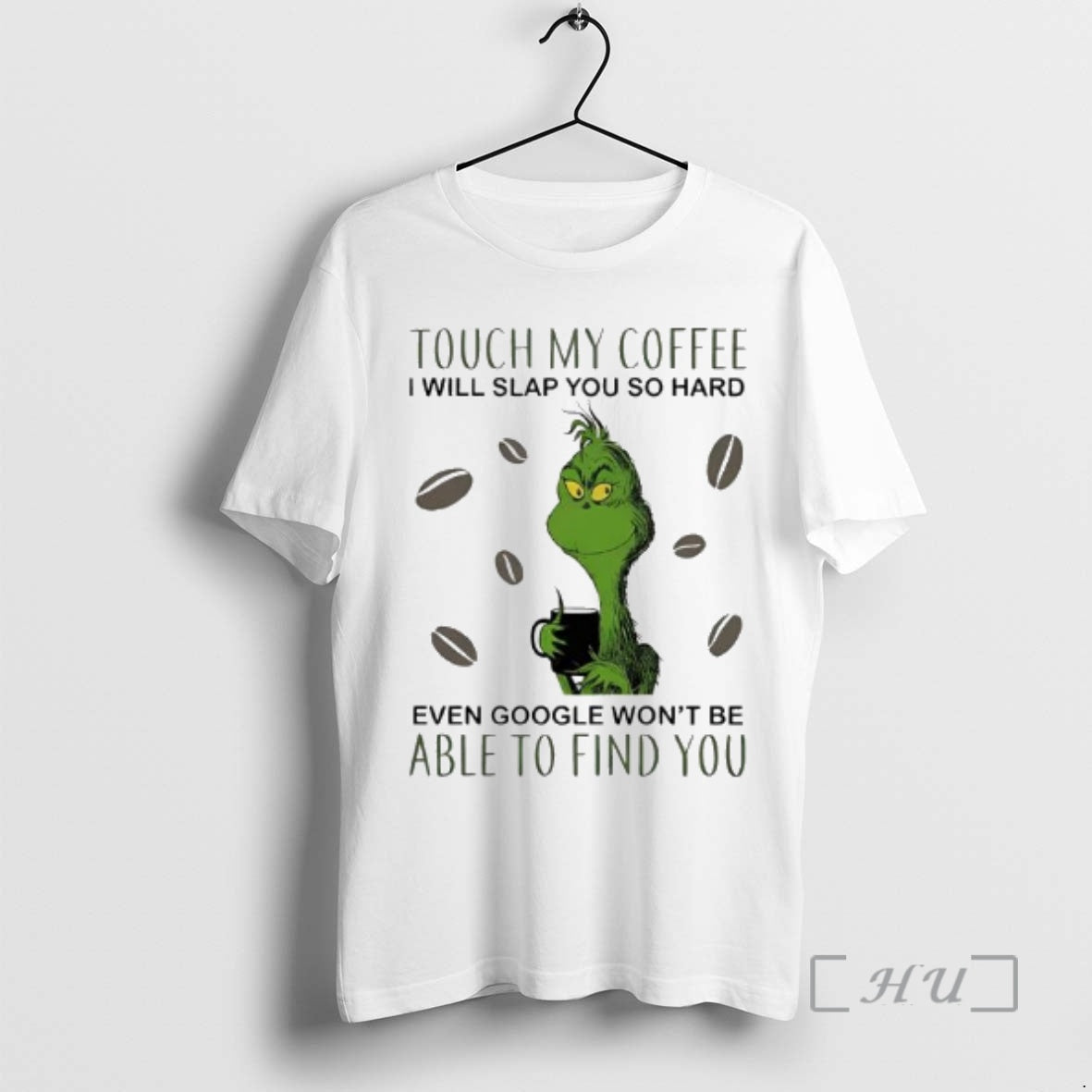 Officials Touch My Coffee I Will Slap You So Hard Even Google Wont Be Able T-Shirts, Hoodie, Sweatshirt | RetroVerseTees.com