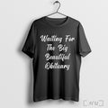 Officials Travis Matthew Waiting For The Big Beautiful Obituary T Shirt