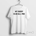 Officials Tristan Wirfs My Daddy Is An All Pro T-Shirts, Hoodie, Sweatshirt | RetroVerseTees.com