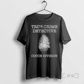 Officials True Crime Detective Couch Division Graphic T-Shirts, Hoodie, Sweatshirt | RetroVerseTees.com
