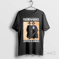 Officials Trump Vance Tombstone Movie Justice Is Coming T-Shirts, Hoodie, Sweatshirt | RetroVerseTees.com