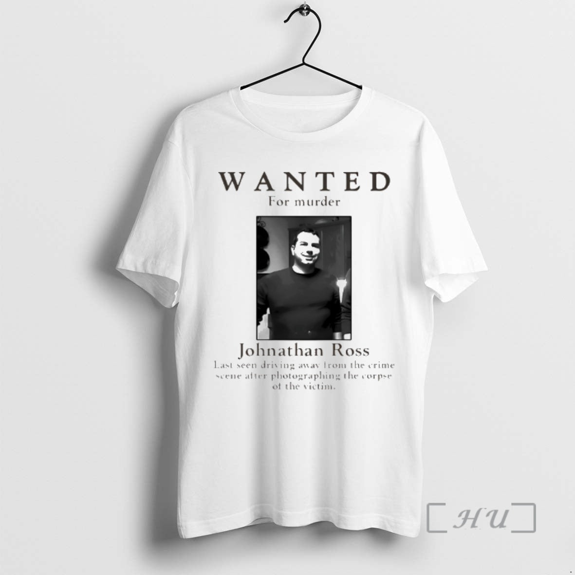 Officials Wanted For Murder Johnathan Ross Photo T-Shirts, Hoodie, Sweatshirt | RetroVerseTees.com