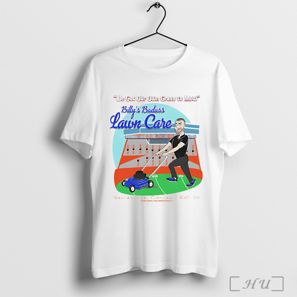 Officials We Got Our Own Grass To Mow Billys Badass Lawn Care T Shirt